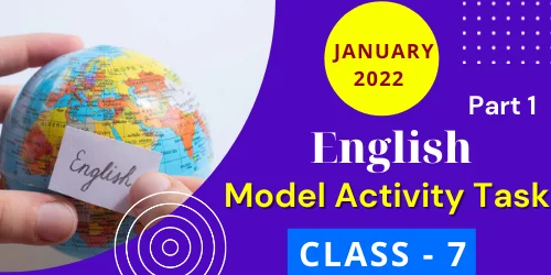 Model Activity Task Class 7 English January 2022 Part 1