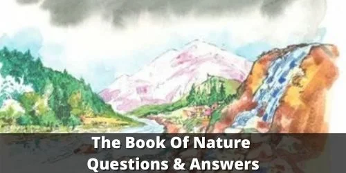 The Book Of Nature Class 7 Questions and Answers