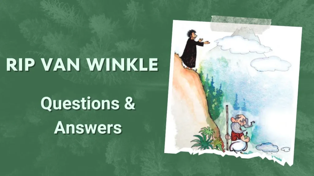Rip van winkle Questions and Answers